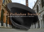 The Palladian Traveler's Borsalino upside down in Vicenza | ©Tom Palladio Images